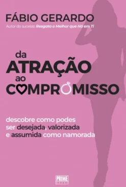 Da Atração ao Compromisso