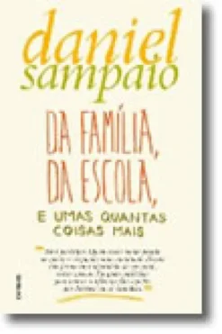 Da Família, da Escola e Umas Quantas Coisas Mais