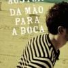 Da Mão Para a Boca