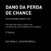 Dano da perda de chance- Responsabilidade Civil