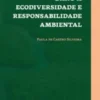 Dano à Ecodiversidade e Responsabilidade Ambiental