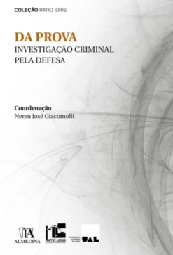 Da Prova: investigação criminal pela defesa