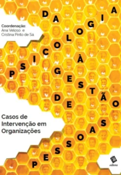 Da Psicologia à Gestão de Pessoas: Casos de Intervenção em Organizações