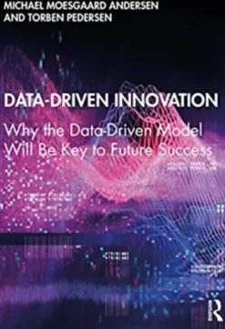 Data-Driven Innovation: Why the Data-Driven Model Will Be Key to Future Success