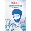 Dédalo - O Maior Inventor do Mundo