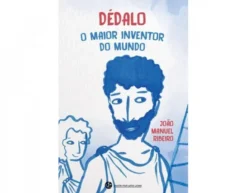 Dédalo - O Maior Inventor do Mundo