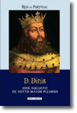 D. Dinis - Um Génio da Política