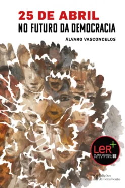 25 de Abril - No Futuro da Democracia