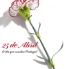 25 de Abril - O Dia que Mudou Portugal