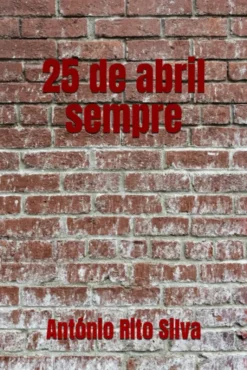 25 de Abril Sempre