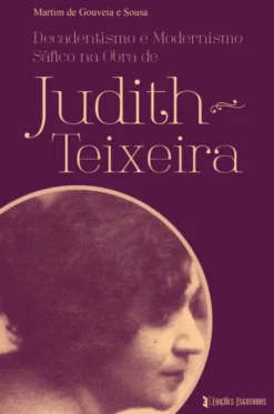Decadentismo e Modernismo Sáfico na Obra de Judith Teixeira
