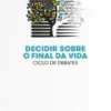Decidir sobre o Final da Vida