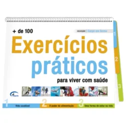 + de 100 Exercícios Práticos Para Viver Melhor