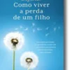 Defilhar - Como Viver a Perda de um Filho