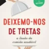 Deixemo-nos de Tretas