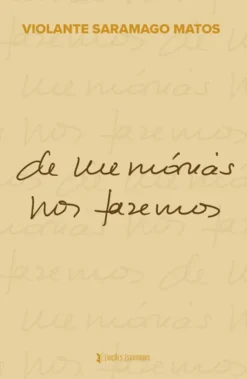 De memórias nos fazemos
