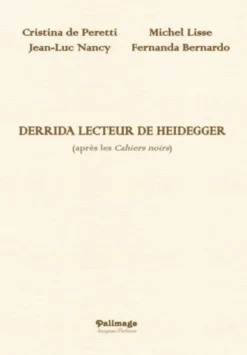 Derrida Lecteur de Heidegger (après les Cahiers noirs)