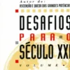 Desafios Para o Século XXI - Vol. I