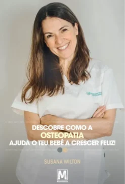 Descobre como a Osteopatia Ajuda o teu Bebé a Crescer Feliz!
