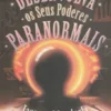 Desenvolva Os Seus Poderes Paranormais