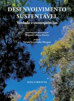 Desenvolvimento Sustentável – Verdade e Consequências
