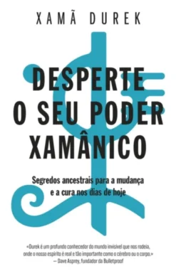 Desperte o seu Poder Xamânico