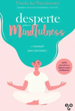 Desperte para o Mindfulness