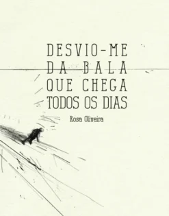 Desvio-me da Bala que Chega Todos os Dias