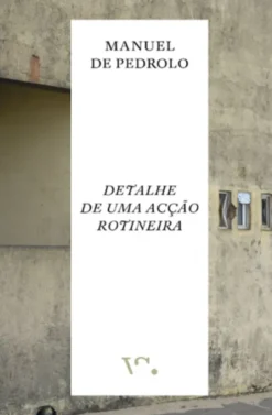 Detalhe de Uma Acção Rotineira