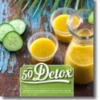 50 Detox: Receitas equilibradas e ricas em sabor!