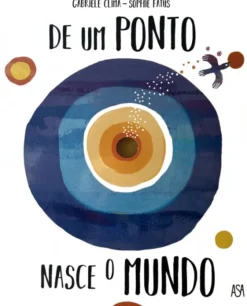 De um Ponto Nasce o Mundo