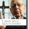 Deus é Mais Belo do que o Diabo: testamento espiritual