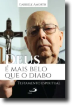 Deus é Mais Belo do que o Diabo: testamento espiritual