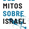 Dez Mitos Sobre Israel