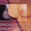 Diagnóstico por Imagem da Mama