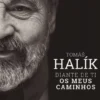Diante de Ti, Os Meus Caminhos