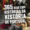 365 Dias com Histórias da História de Portugal