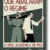 100 Dias que Abalaram o Regime -A crise académica de 1962