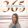 365 Dicas de Espiritualidade