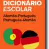 Dicionário Escolar de Alemão-Português / Português-Alemão