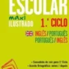 Dicionário Escolar Maxi Ilustrado Inglês-Português / Português-Inglês - 1.º Ciclo