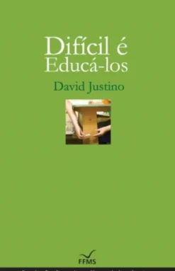 Difícil é Educá-los