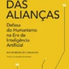 Dilema das Alianças - Defesa do Humanismo na Era da Inteligência Artificial