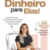 Dinheiro para Elas!