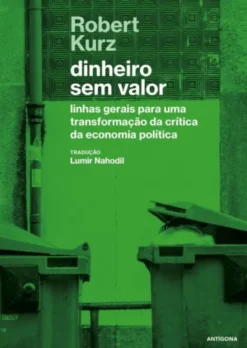 Dinheiro sem Valor: linhas gerais para uma transformação da crítica da economia política