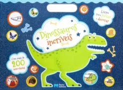 Dinossauros Incríveis - Com Mais de 200 Autocolantes