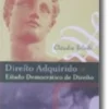 Direito Adquirido e Estado Democrático de Direito