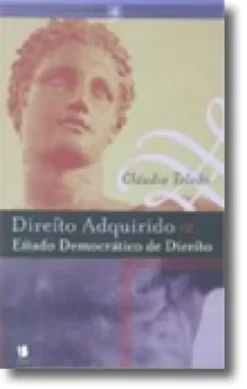 Direito Adquirido e Estado Democrático de Direito