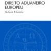 Direito Aduaneiro Europeu - Vertente Tributária