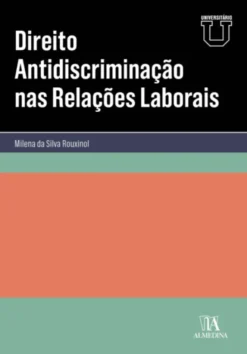 Direito Antidiscriminação nas Relações Laborais